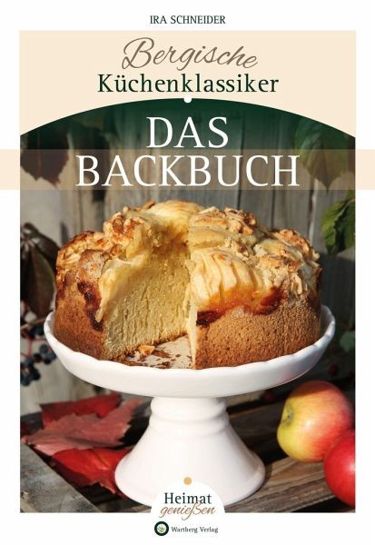 Das Backbuch Bergische Küchenklassiker